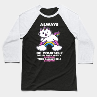 Always Be Yourself Baseball T-Shirt